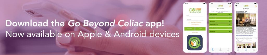 A hand holds a smartphone in the background. Foreground text reads, Download the Go Beyond Celiac app! Now available on Apple & Android devices. Three app screens are shown to the right.