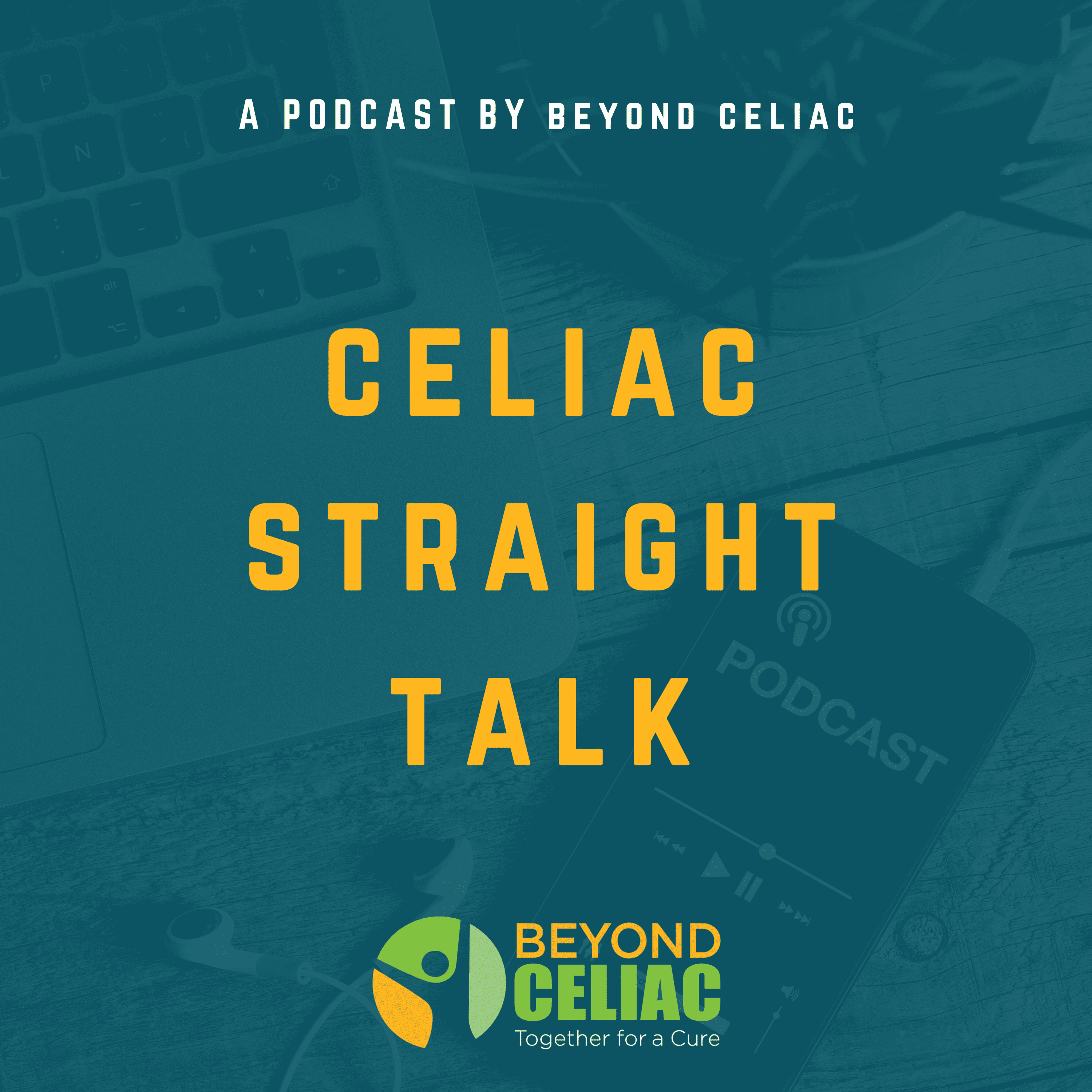 Celiac Straight Talk: The Podcast