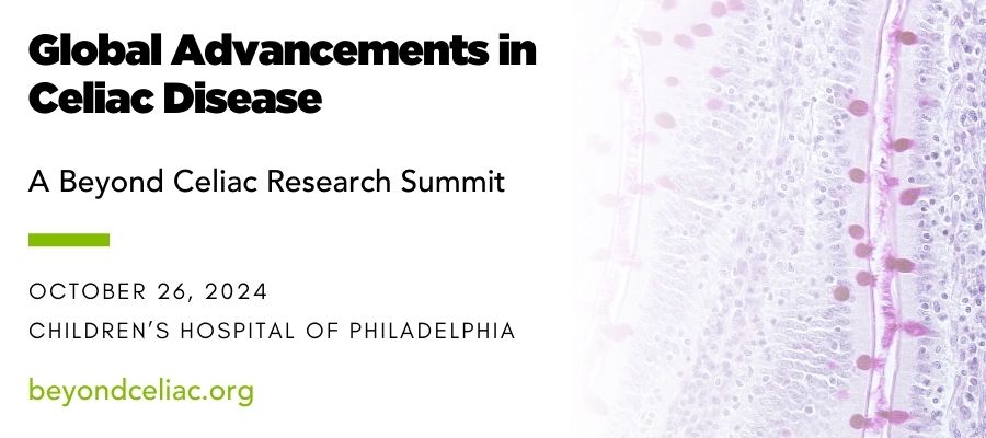 Reads, "Global advancements in celiac disease. A Beyond Celiac Research Summit. October 26, 2024, Children's Hospital of Philadelphia." Words are next to an image of a stained biopsy intestinal cells.