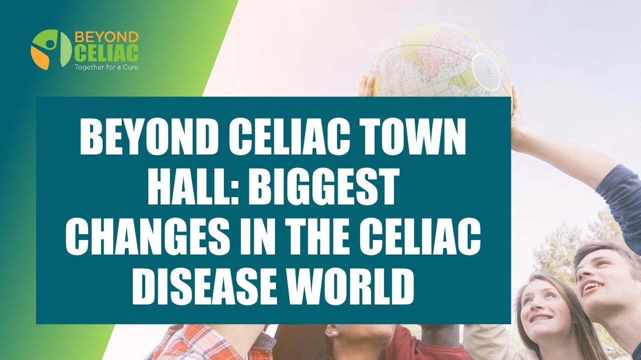 Town Hall: 10 Biggest Changes in the Celiac Disease World, a conversation with Amy Ratner of Beyond Celiac and Erica Dermer of Celiac and the Beast