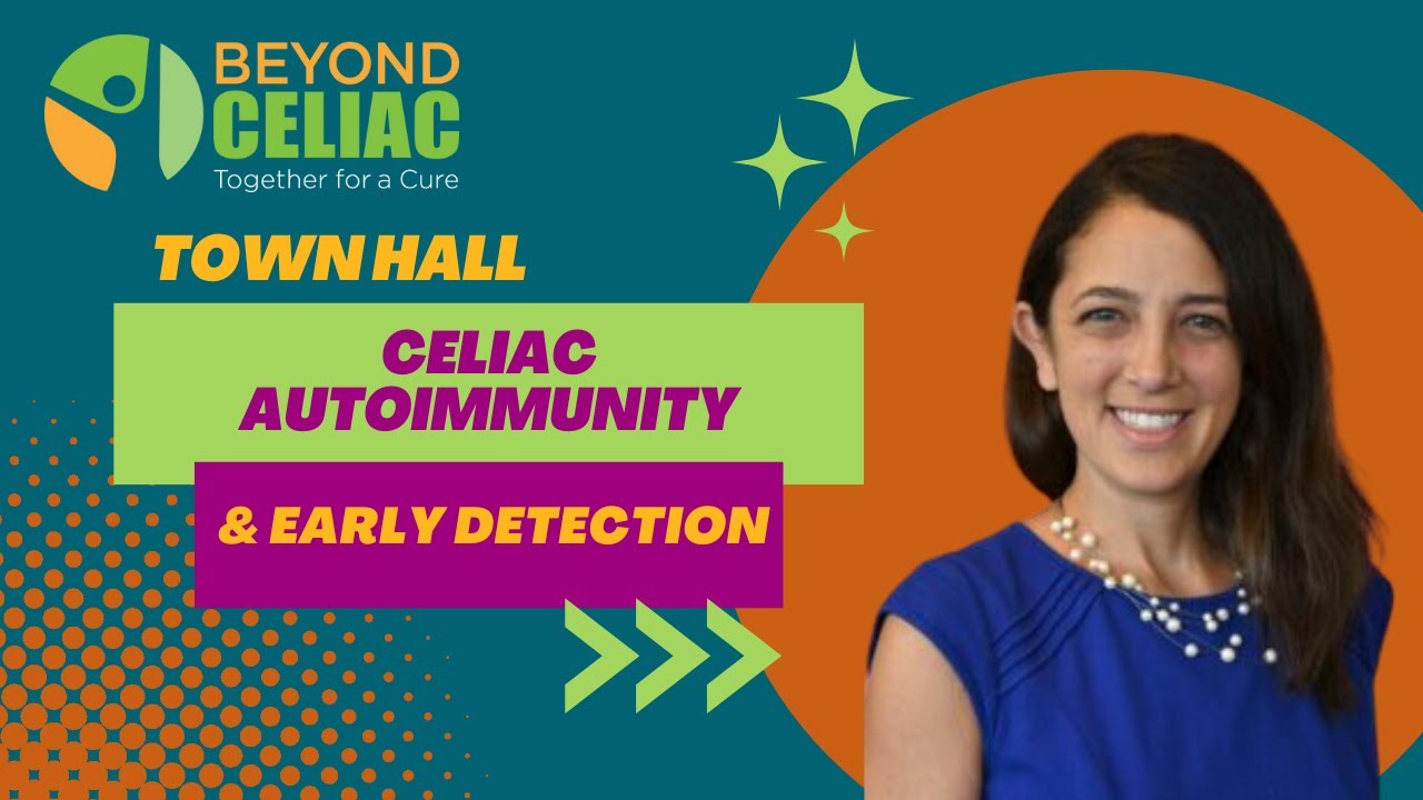 Town Hall: Celiac Autoimmunity and Early Detection with Marisa Stahl, MD